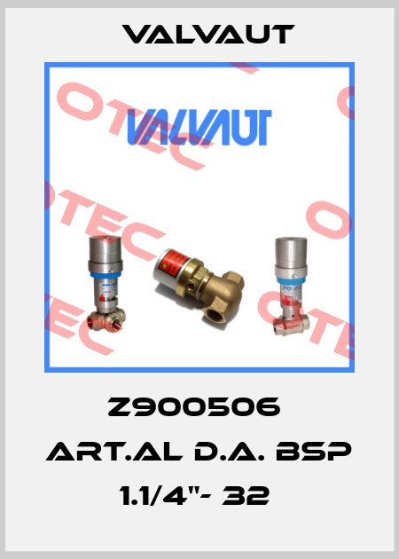 Z900506  ART.AL D.A. BSP 1.1/4"- 32  Valvaut