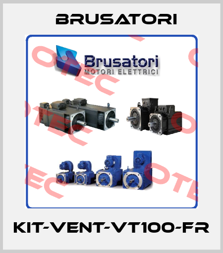 KIT-VENT-VT100-FR Brusatori
