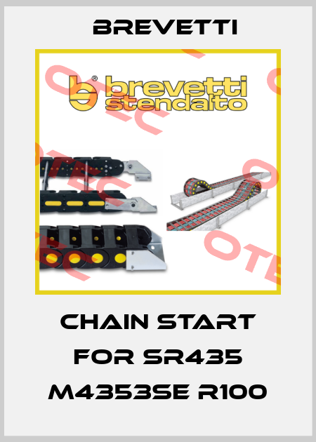 chain start for SR435 M4353SE R100 Brevetti