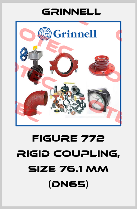 Figure 772 Rigid Coupling, size 76.1 mm (DN65) Grinnell