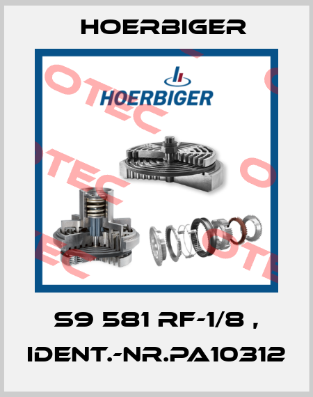 S9 581 RF-1/8 , ident.-Nr.PA10312 Hoerbiger