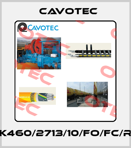 K460/2713/10/FO/FC/R Cavotec