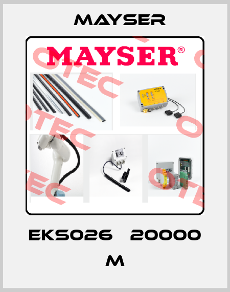 EKS026   20000 m Mayser