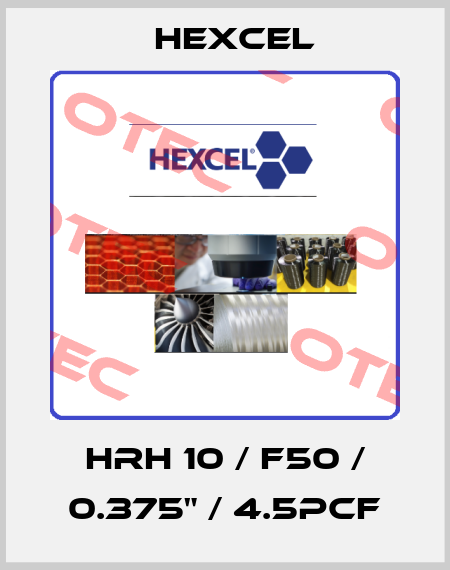HRH 10 / F50 / 0.375" / 4.5PCF Hexcel