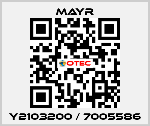 Y2103200 / 7005586 Mayr