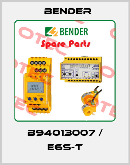 B94013007 / E6S-T Bender