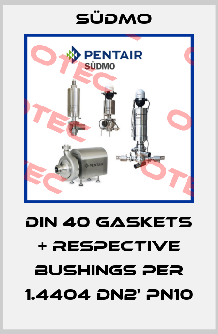 DIN 40 gaskets + respective bushings per 1.4404 DN2' PN10 Südmo