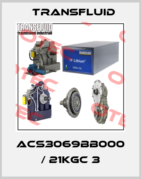 ACS3069BB000 / 21KGC 3 Transfluid