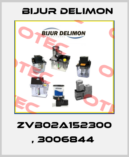 ZVB02A152300 , 3006844  Bijur Delimon