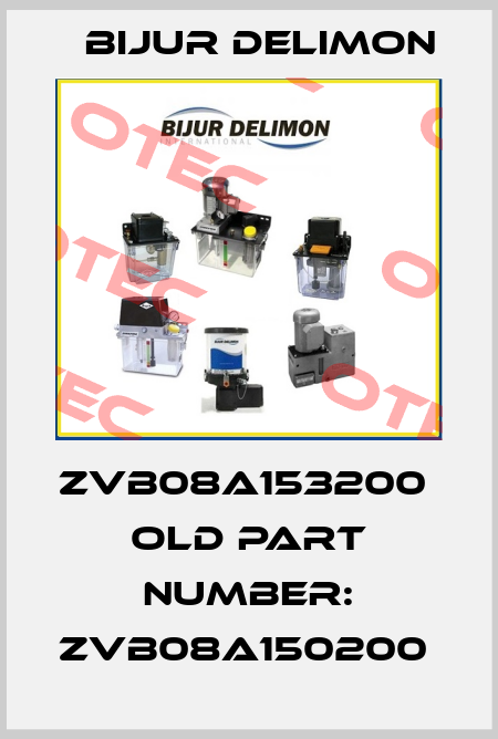 ZVB08A153200  OLD PART NUMBER: ZVB08A150200  Bijur Delimon