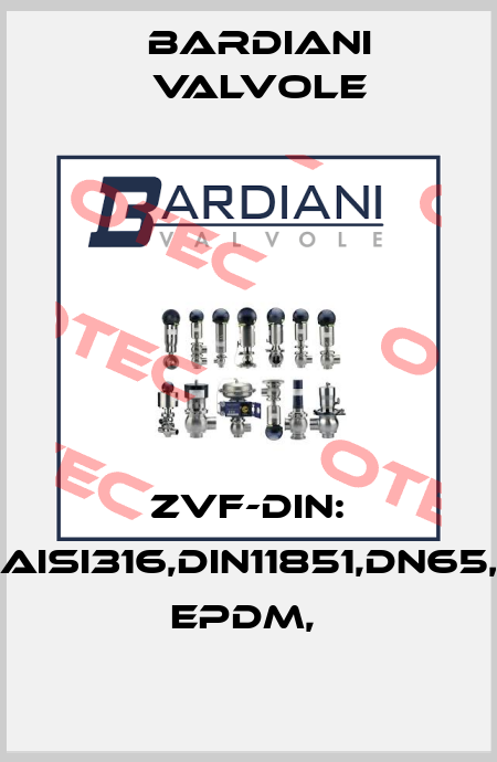 ZVF-DIN: AISI316,DIN11851,DN65, EPDM,  Bardiani Valvole