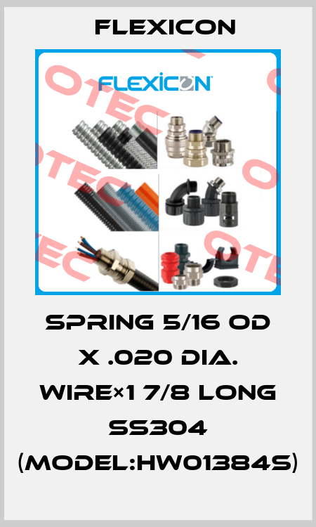 Spring 5/16 OD x .020 DIA. Wire×1 7/8 Long SS304 (Model:HW01384S) Flexicon