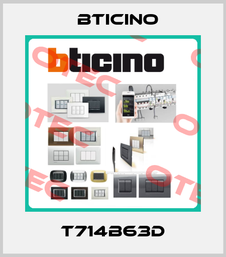 T714B63D Bticino