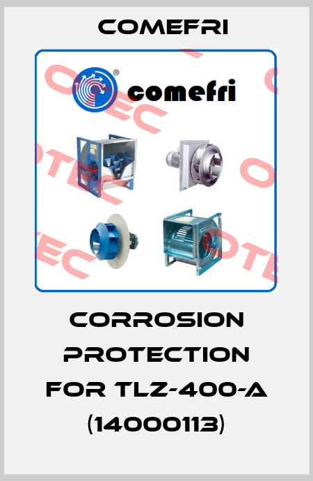 Corrosion protection for TLZ-400-A (14000113) Comefri