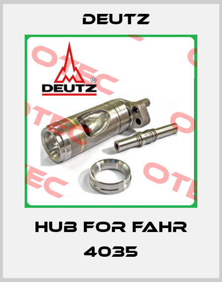 Hub for fahr 4035 Deutz
