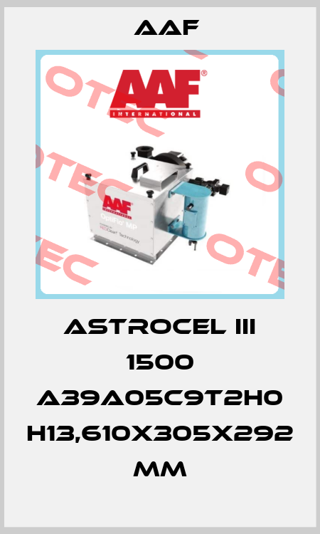 AstroCel III 1500 A39A05C9T2H0 H13,610X305X292 MM AAF