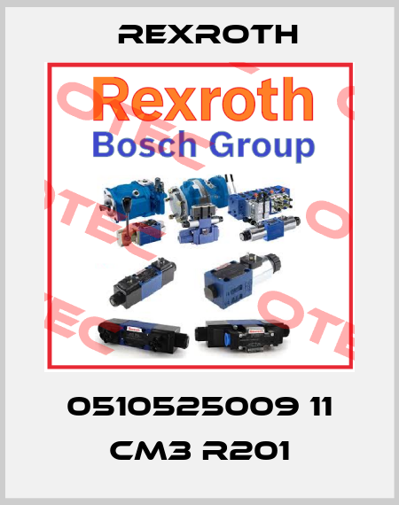0510525009 11 CM3 R201 Rexroth