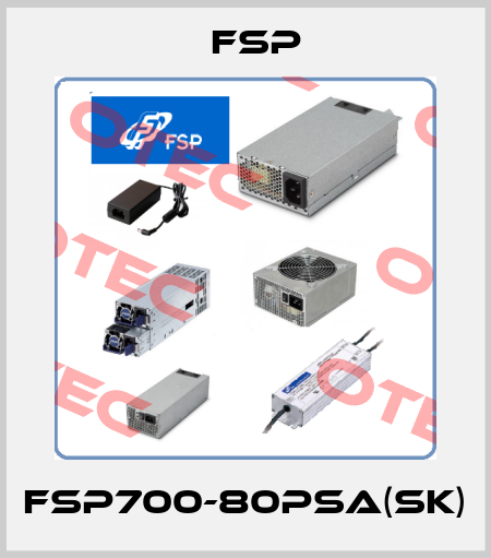 FSP700-80PSA(SK) Fsp