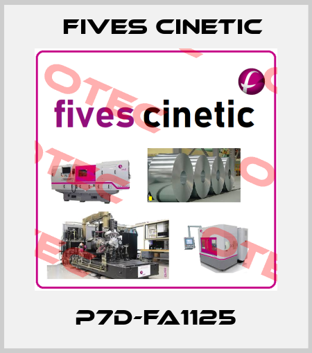 P7D-FA1125 Fives Cinetic