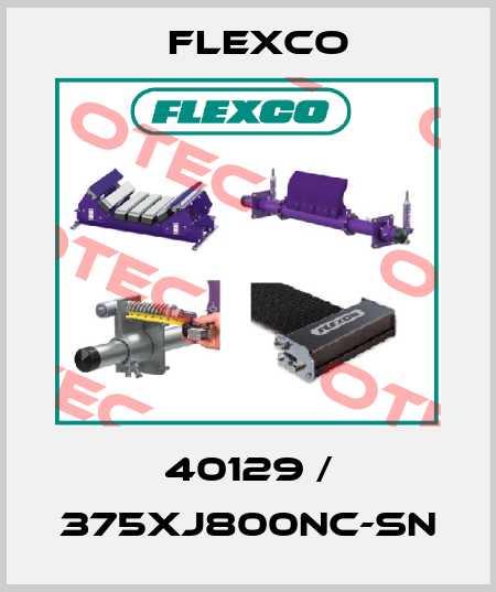 40129 / 375XJ800NC-SN Flexco