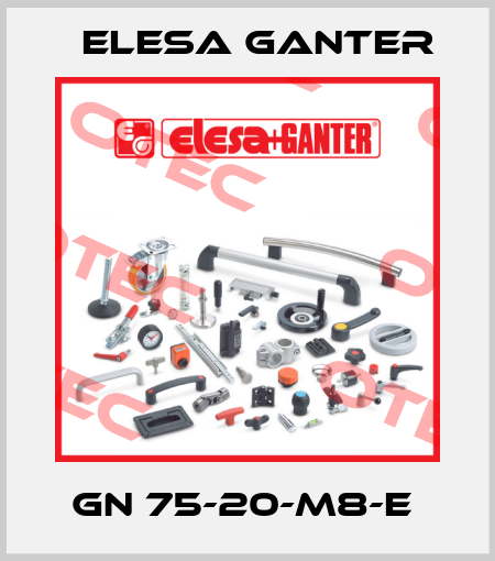 GN 75-20-M8-E  Elesa Ganter