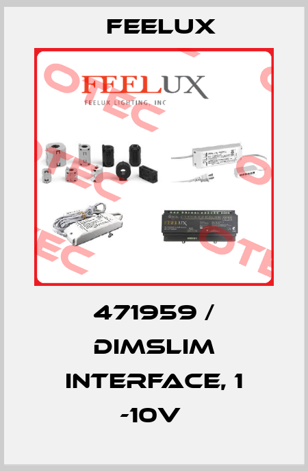 471959 / DimSlim Interface, 1 -10V  Feelux