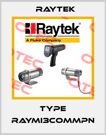 Type RAYMI3COMMPN Raytek