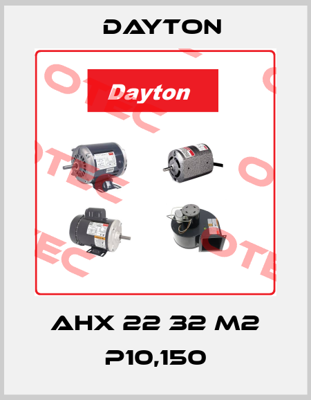 AHX 22 32 M2 P10.15 DAYTON