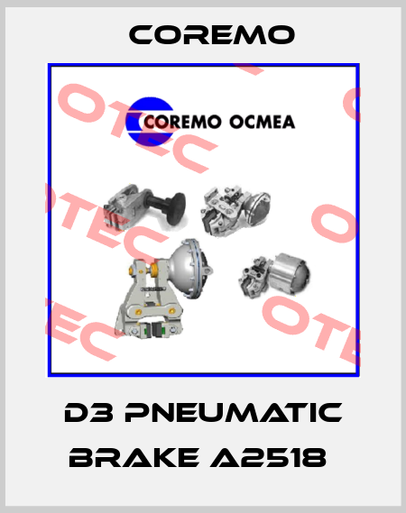 D3 PNEUMATIC BRAKE A2518  Coremo