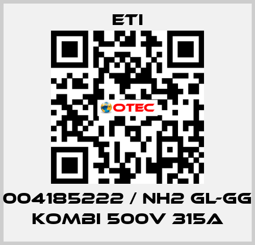 004185222 / NH2 gL-gG KOMBI 500V 315A Eti