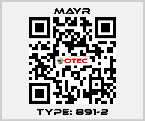Type: 891-2 Mayr