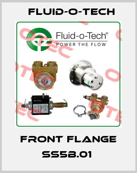 Front Flange SS5B.01  Fluid-O-Tech