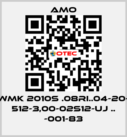 WMK 2010S .08RI..04-20- 512-3,00-02S12-UJ .. -001-83 Amo