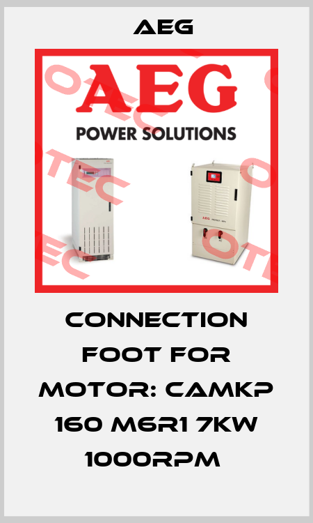 Connection foot for Motor: CAMKP 160 M6R1 7kW 1000rpm  AEG