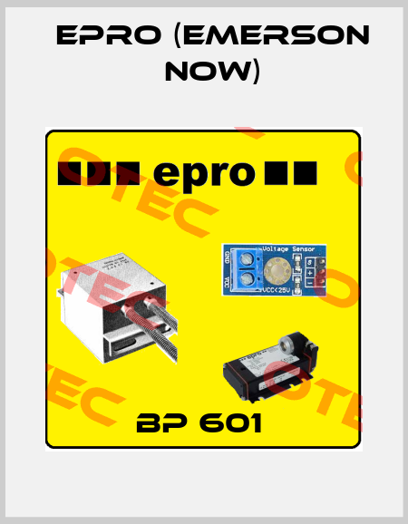BP 601  Epro (Emerson now)