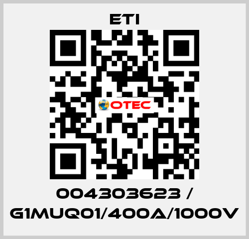 004303623 / G1MUQ01/400A/1000V Eti