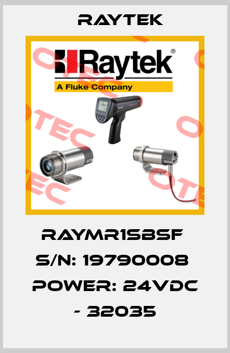 RAYMR1SBSF  S/N: 19790008  Power: 24VDC - 32035  Raytek