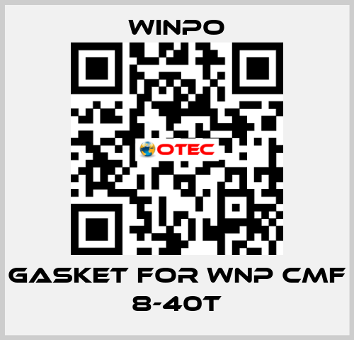 gasket for WNP CMF 8-40T WINPO