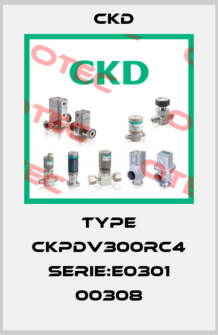 TYPE CKPDV300RC4 Serie:E0301 00308 Ckd