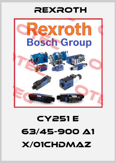 CY251 E 63/45-900 A1 X/01CHDMAZ  Rexroth