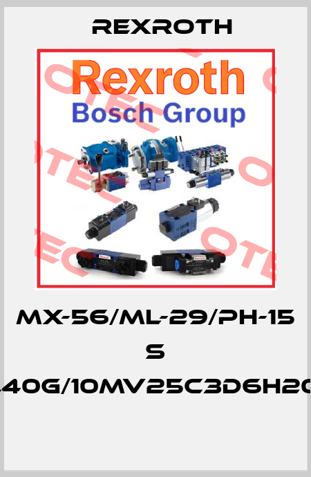 MX-56/ML-29/PH-15   S VL40G/10MV25C3D6H20-0  Rexroth