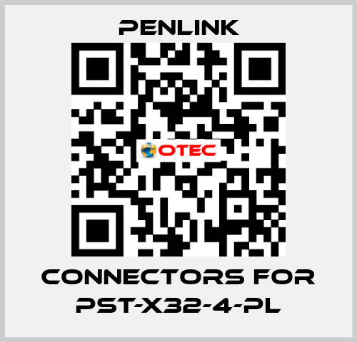 connectors for PST-X32-4-PL PENLINK