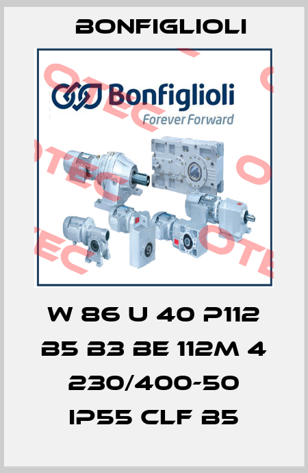 W 86 U 40 P112 B5 B3 BE 112M 4 230/400-50 IP55 CLF B5 Bonfiglioli