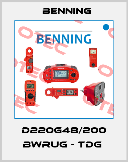 D220G48/200 BWRUG - TDG  Benning