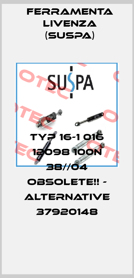 Typ 16-1 016 12098 100N 38//04 Obsolete!! - Alternative 37920148 Ferramenta Livenza (Suspa)