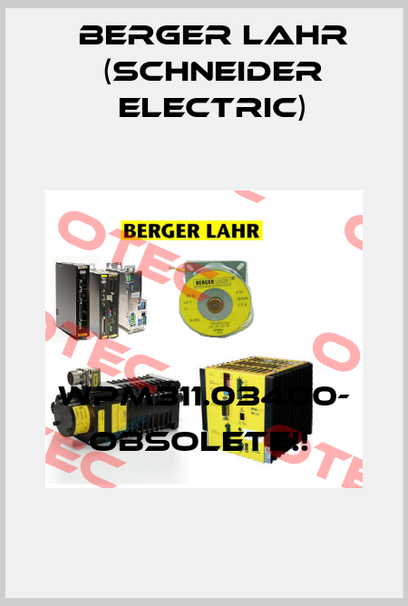 WPM311.03400- Obsolete!!  Berger Lahr (Schneider Electric)