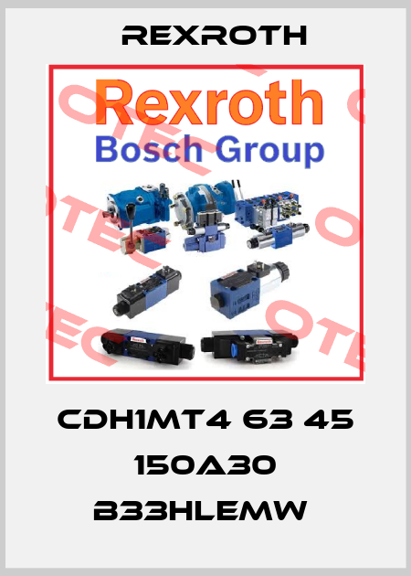 CDH1MT4 63 45 150A30 B33HLEMW  Rexroth