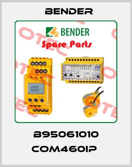 B95061010 COM460IP  Bender
