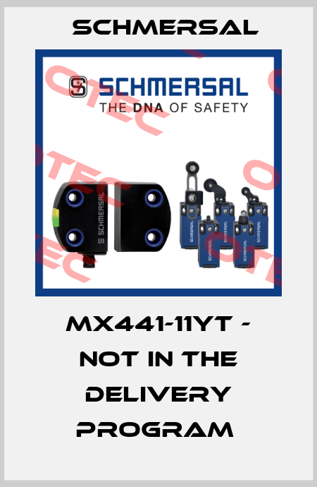 MX441-11YT - not in the delivery program  Schmersal