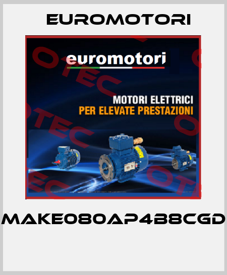 MAKE080AP4B8CGD  Euromotori